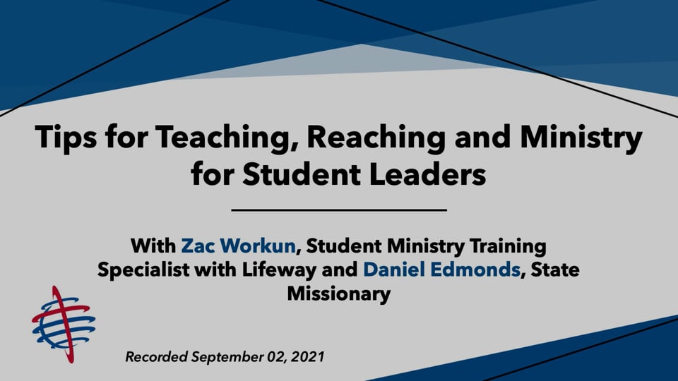 Tips for Teaching, Reaching and Ministry for Student Leaders Webinar